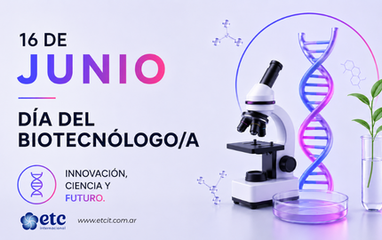 16 de junio | Día del Biotecnólogo/a