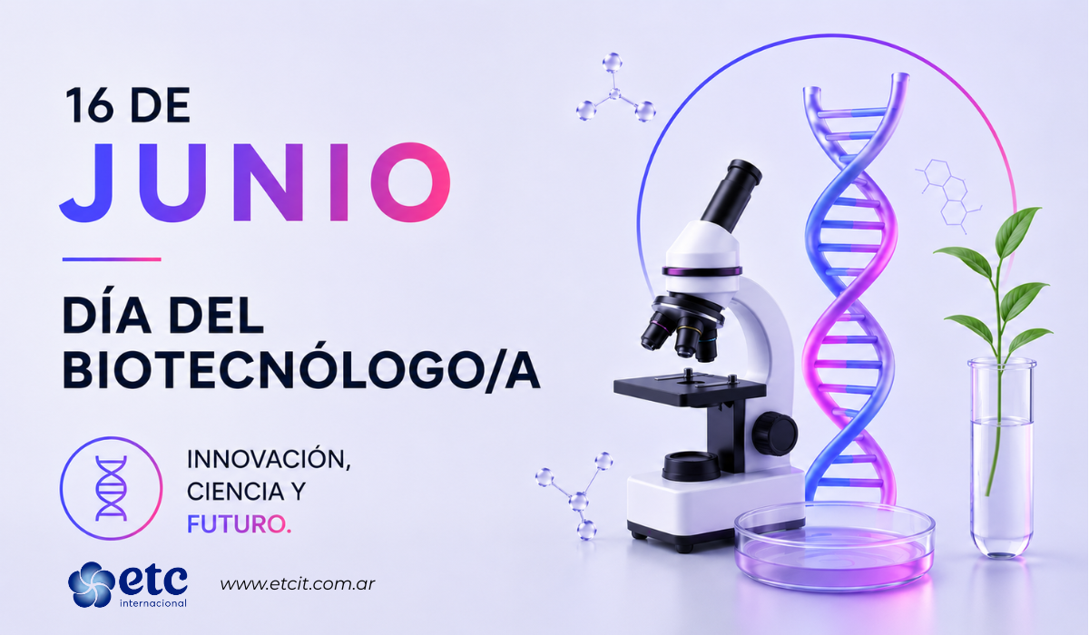 16 de junio | Día del Biotecnólogo/a